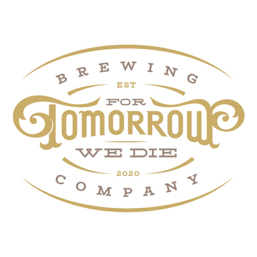 For Tomorrow We Die Brewing Company badge concept